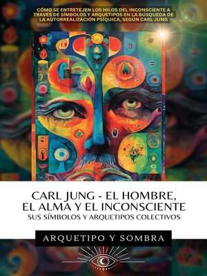 cover image of Carl Jung--El Hombre, El Alma y El Inconsciente